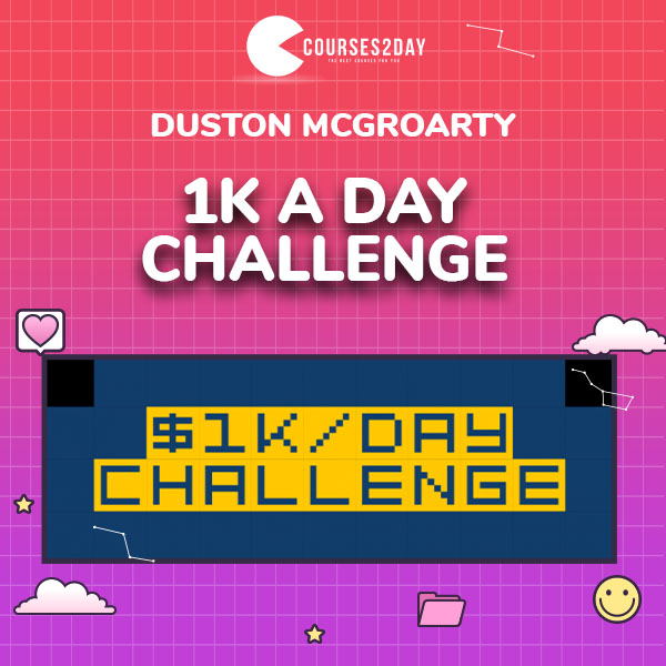 1K A Day Challenge by Duston McGroarty