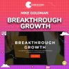 Breakthrough Growth by Mike Goldman
