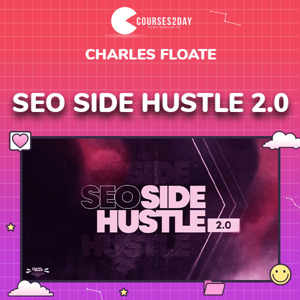 SEO Side Hustle 2.0 by Charles Floate