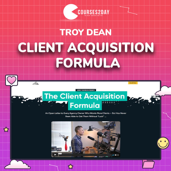Client Acquisition Formula by Troy Dean
