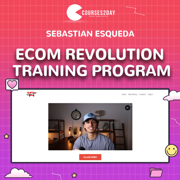 Ecom Revolution Training Program - Sebastian Esqueda