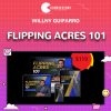 Flipping acres 101 - Willny Guifarro