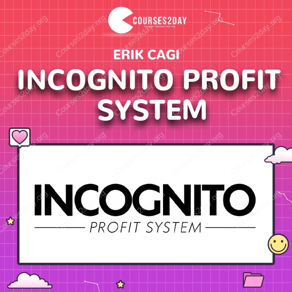 Incognito Profit System - Erik Cagi