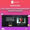 Jesse Elder’s LXG Legion of Extraordinary GameChangers