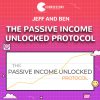 The Passive Income Unlocked Protocol - Jeff and Ben