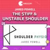 The Stiff & Unstable Shoulder By Jared Powell