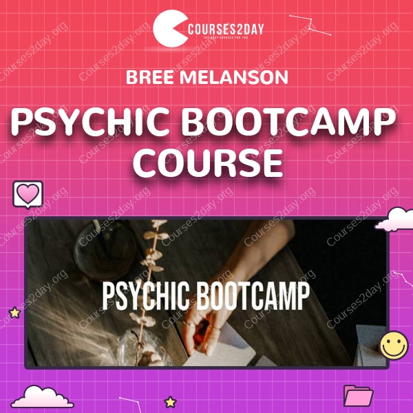 Bree Melanson - Psychic Bootcamp Course