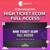 High Ticket Ecom Full Access by Ecom Unlocked