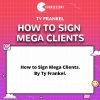 How to Sign Mega Clients - TY Frankel