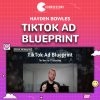 TikTok Ad Blueprint - Hayden Bowles