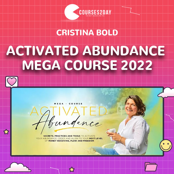 Activated Abundance Mega Course 2022 by Cristina Bold