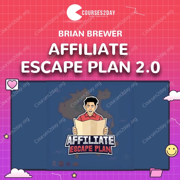 Affiliate Escape Plan 2.0 - Brian Brewer