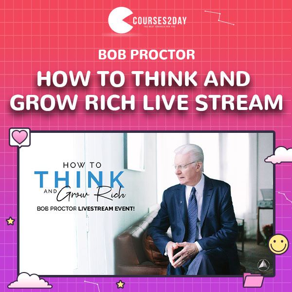 How to Think and Grow Rich Live Stream By Bob Proctor