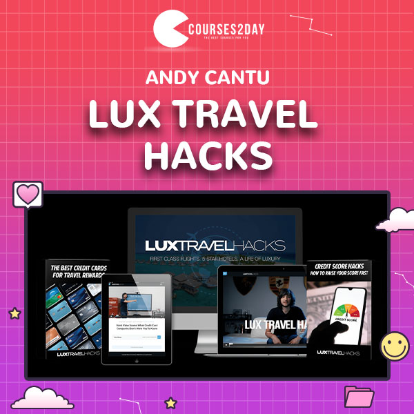 Lux Travel Hacks by Andy Cantu