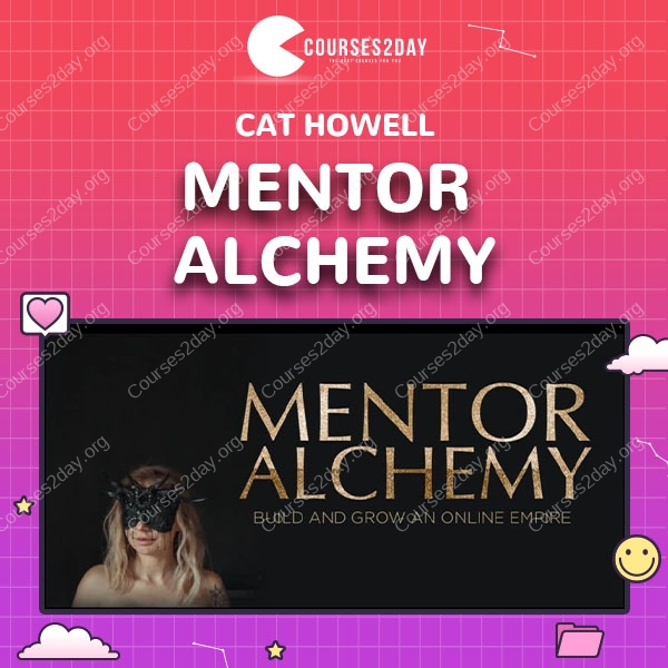 Mentor Alchemy by Cat Howell