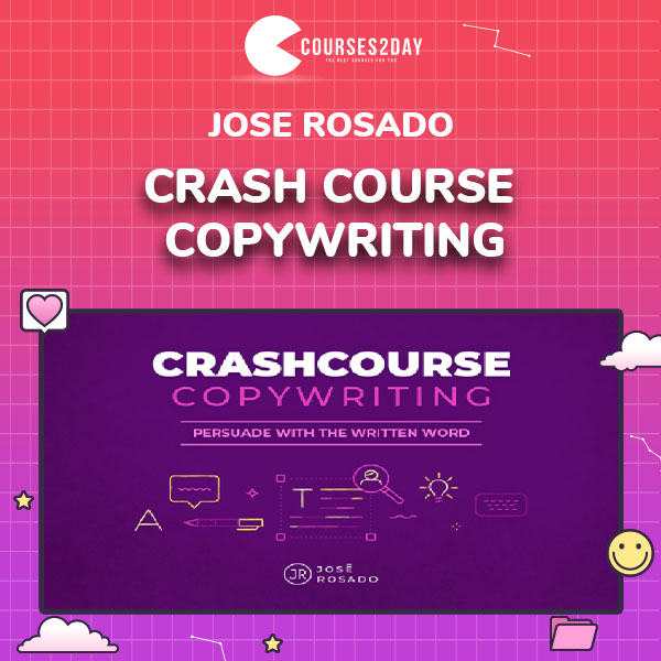 Crash Course Copywriting by Jose Rosado