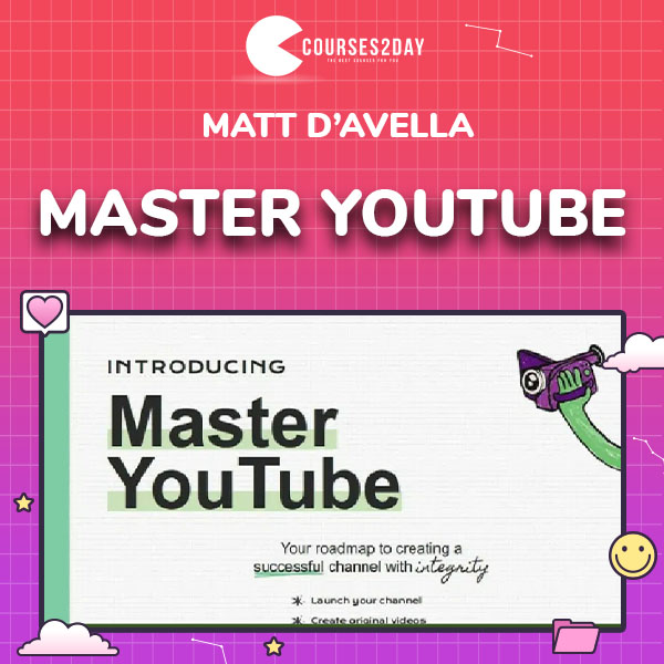 Master YouTube by Matt D’Avella