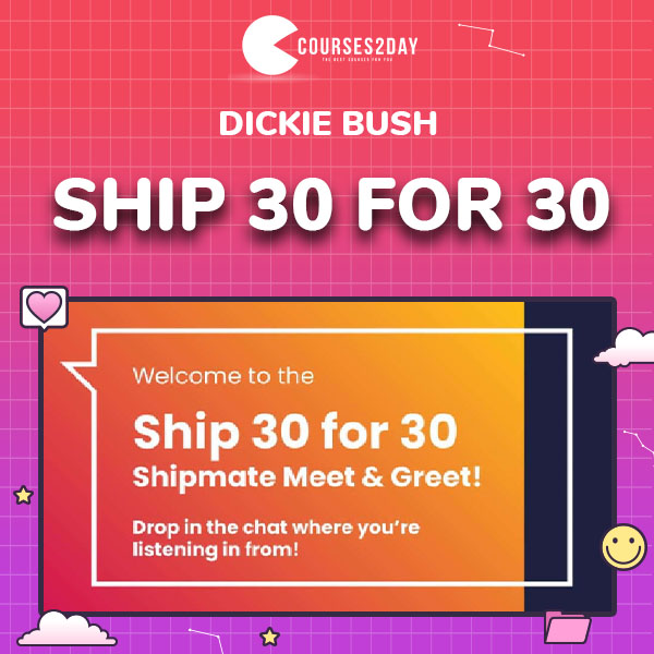 Ship 30 for 30 by DickieBush