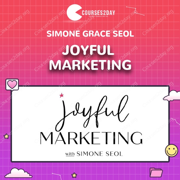Simone Grace Seol Joyful Marketing
