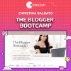 The Blogger Bootcamp by Christina Galbato