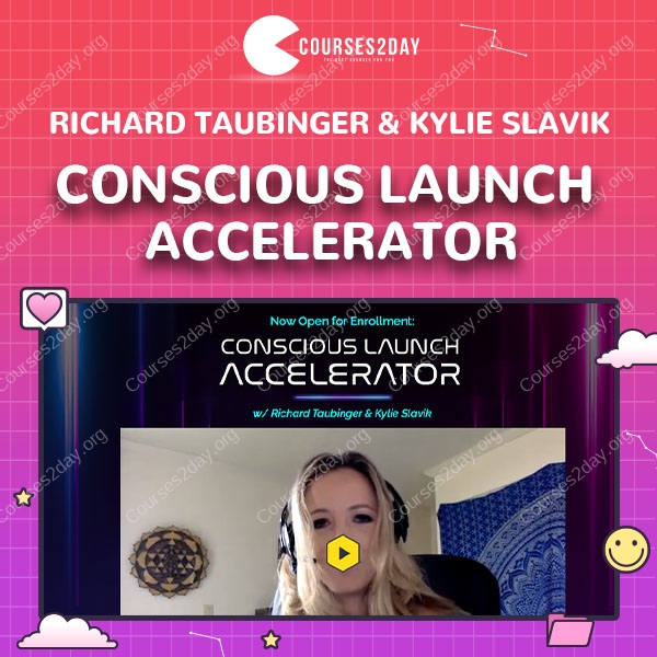 Conscious Launch Accelerator by Richard Taubinger & Kylie Slavik