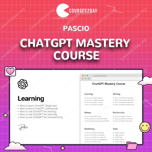 ChatGPT Mastery Course by Pascio