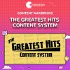 Content Mavericks The Greatest Hits Content System