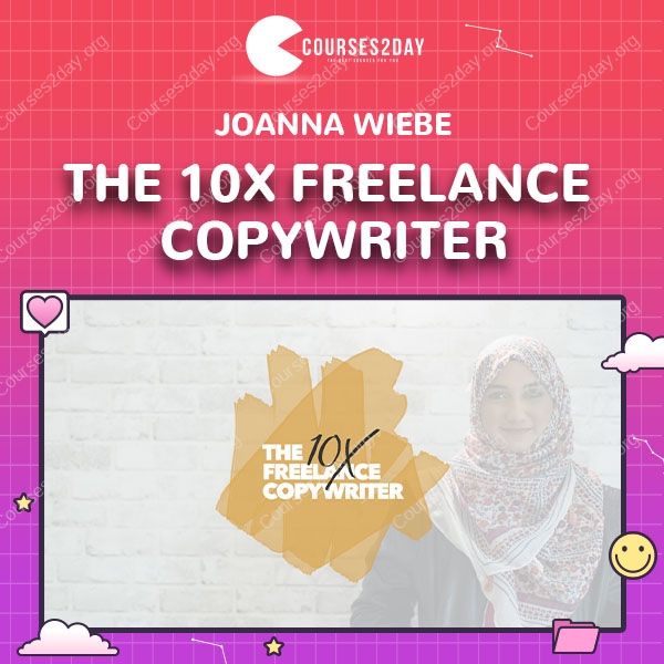 Joanna Wiebe The 10x Freelance Copywriter