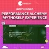 Joseph Riggio Performance Alchemy MythoSelf Experience