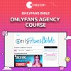 Onlyfans Bible Onlyfans Agency Course