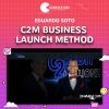 Eduardo Soto C2M Business Launch Method