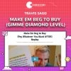 Travis Sago Make Em Beg to Buy Gimme Diamond Level