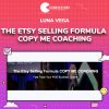 Luna Vega – The Etsy Selling Formula COPY ME COACHING