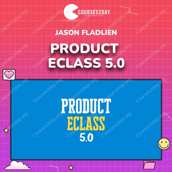 Jason Fladlien – Product eClass 5.0