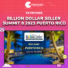 Kevin King – Billion Dollar Seller Summit 8 2023 Puerto Rico