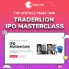 The Lifecycle Trade Team – TraderLion IPO Masterclass