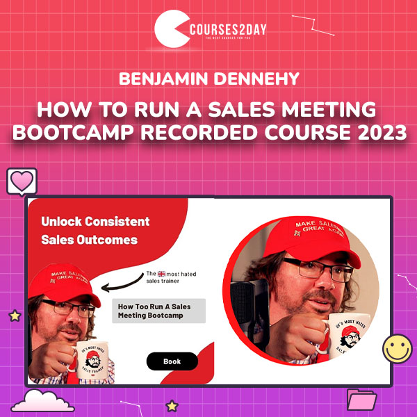 Benjamin Dennehy – How to Run a Sales Meeting Bootcamp Recorded Course 2023