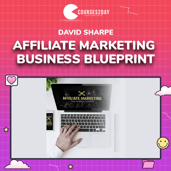 David Sharpe – Affiliate Marketing Business Blueprint