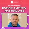Duston McGroarty – Domain Flipping Masterclass