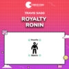 Travis Sago – Royalty Ronin