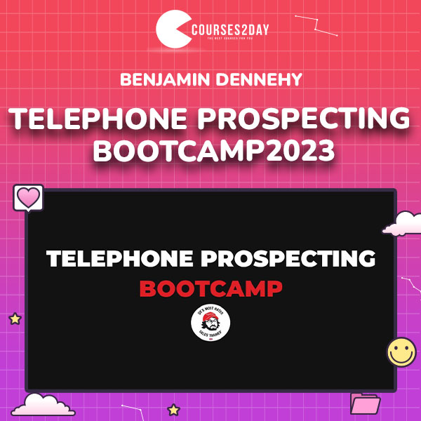 Benjamin Dennehy – Telephone Prospecting Bootcamp2023