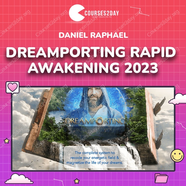 Daniel Raphael – Dreamporting Rapid Awakening 2023