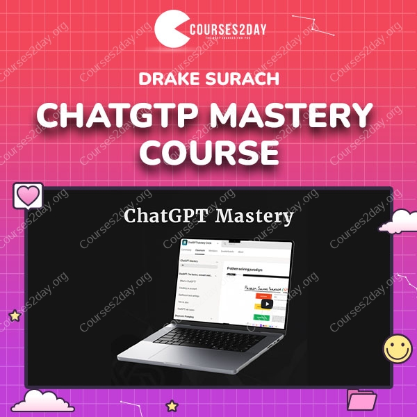 Drake Surach – ChatGTP Mastery Course
