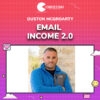 Duston McGroarty – Email Income 2.0