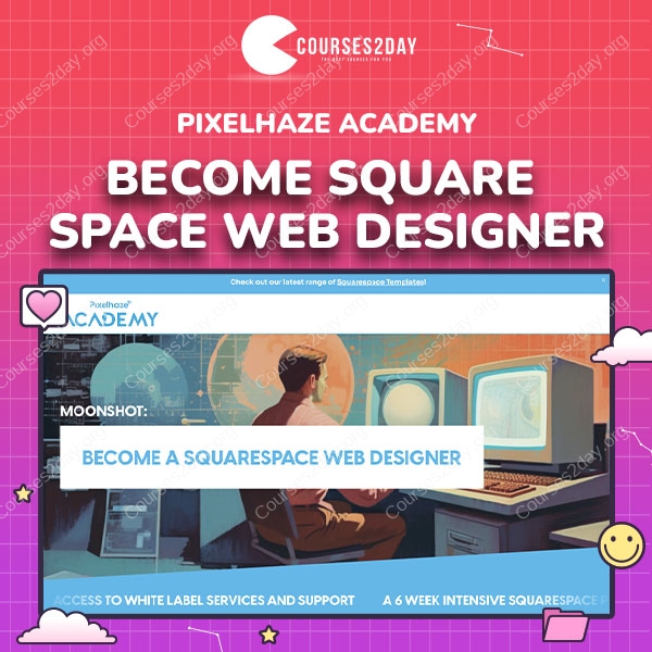 Pixelhaze Academy – Become Square Space Web Designer