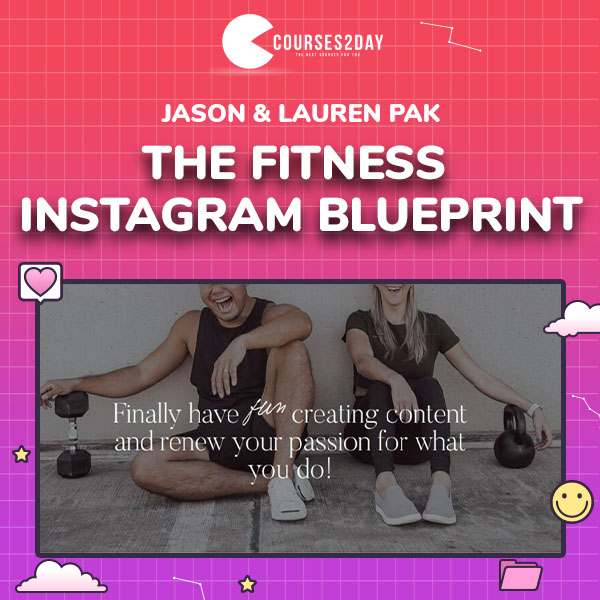 Jason & Lauren Pak – The Fitness Instagram Blueprint