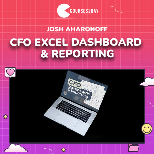 Josh Aharonoff – CFO Excel Dashboard & Reporting