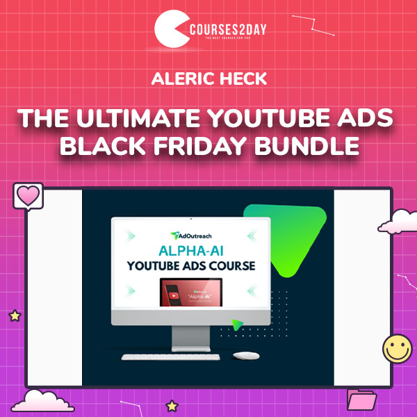 The Ultimate YouTube Ads Black Friday Bundle by Aleric Heck