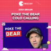 Josh Braun – Poke the Bear Cold Calling