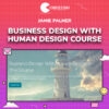 Jamie Palmer – Business Design With Human Design Course